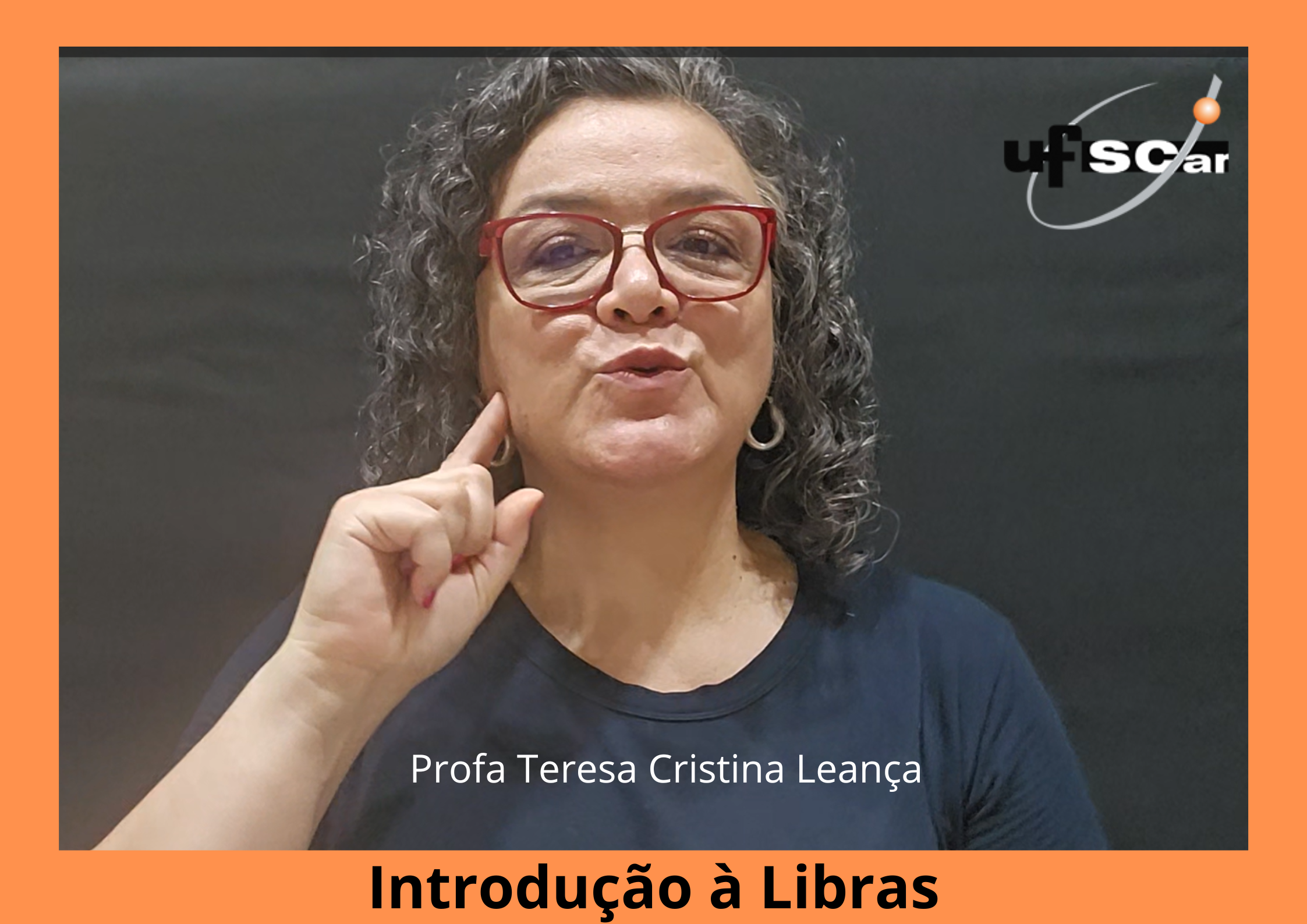INTRODUÇÃO À LINGUA BRASILEIRA DE SINAIS - LIBRAS I - PARA LICENCIATURA - Turma C