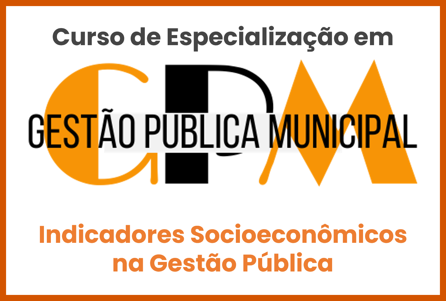 7 - Indicadores Socioeconômicos na Gestão Pública