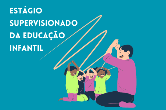 Estágio Supervisionado da Educação Infantil (Oferta Especial 2025/02)