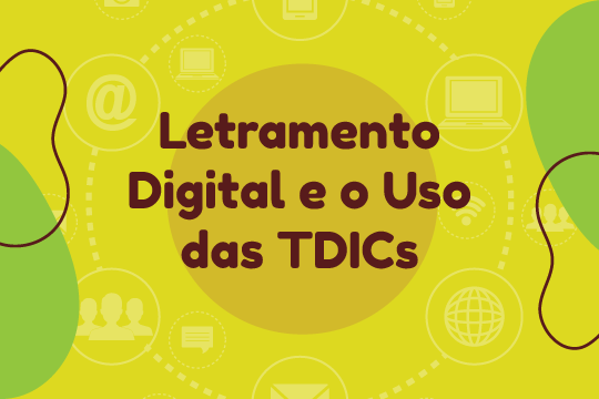 Letramento Digital e o uso das TDIC