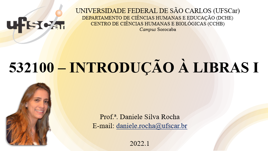 2022.1 - INTRODUÇÃO À LINGUA BRASILEIRA DE SINAIS - LIBRAS I - LICENCIATURA - TURMA FL