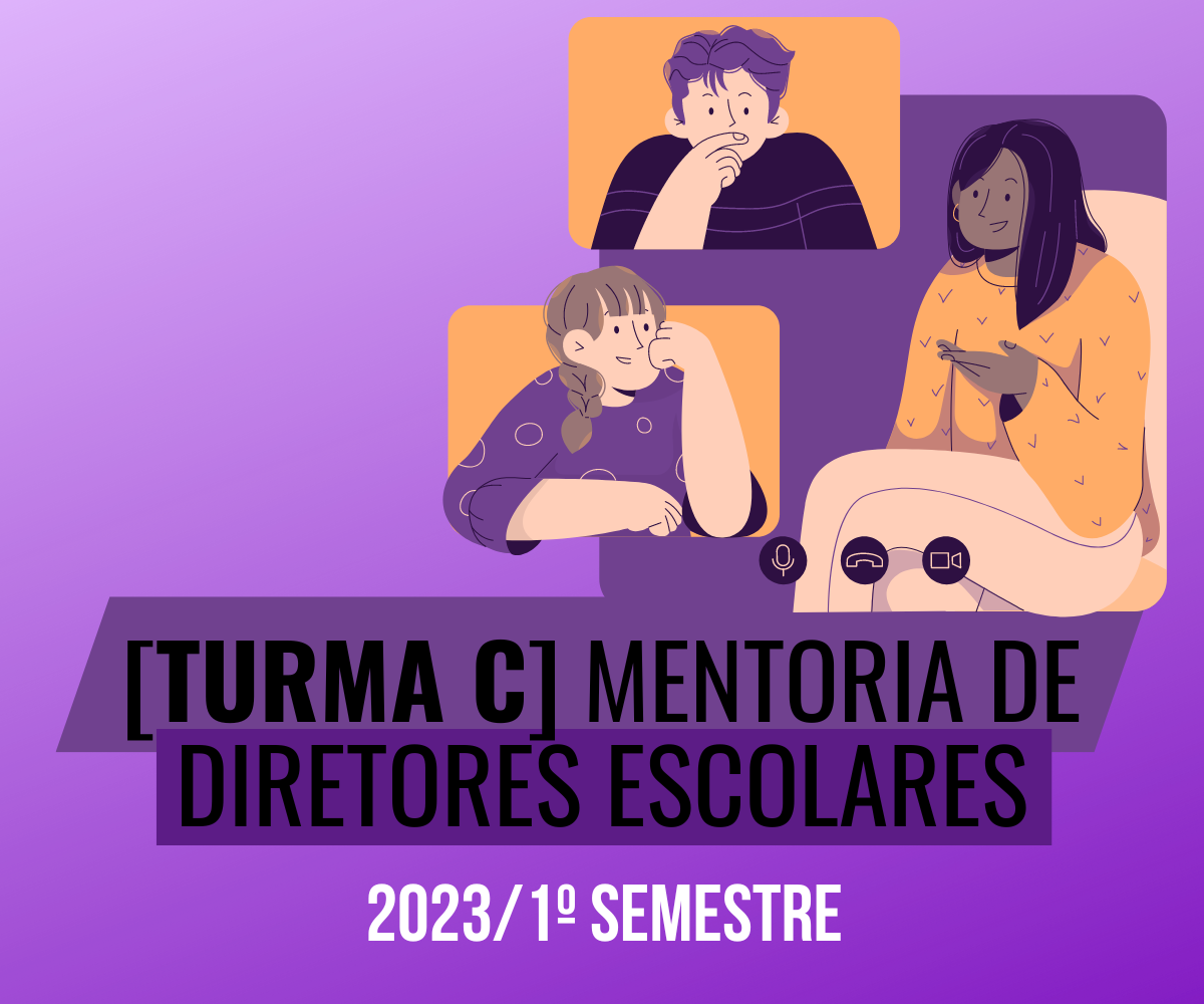 {FINALIZADO}[TURMA C] Curso de aperfeiçoamento em mentoria de diretores escolares (2023/1)
