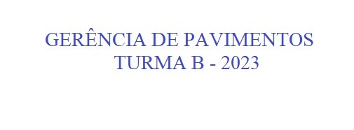 A - GERÊNCIA DE PAVIMENTOS - Turma B